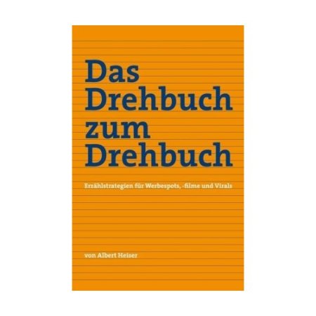 Das Drehbuch zum Drehbuch von Albert Heiser Das Drehbuch zum Drehbuch von Albert Heiser