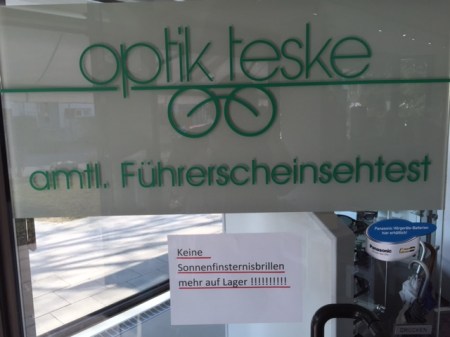 Bei meinem Optiker waren die Brillen schnell ausverkauft. 