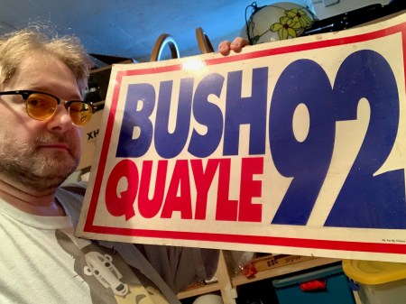 Mein Wahlkampfschild für Bush. 